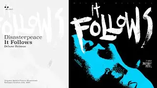 It Follows Deluxe Reissue (Full Album)
