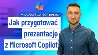 Jak przygotować prezentację z Microsoft Copilot