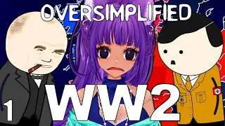 WW2 OverSimplified reminded me just how INSANE the world has always been...