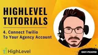 GoHighLevel Tutorial For Beginners - 4. How To Connect Your Twilio Account to HighLevel Account