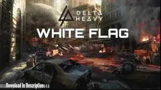 Delta Heavy - White Flag (Original Mix)