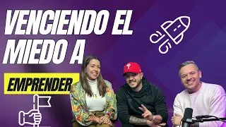 Venciendo el MIEDO a EMPRENDER.