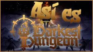 POR FIN ESTÁ AQUÍ Y MEJOR QUE NUNCA | Así es DARKEST DUNGEON II