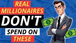 REAL Millionaires Don't Spend On These (11 Money Pits)