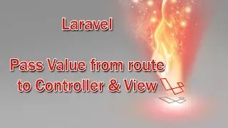 Laravel Tutorial, How to pass data from route to Controller and view