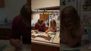 One of the best treatments for ADHD 
