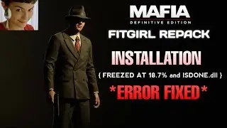 How To Fix Mafia Definitive Edition Fitgirl Repack Install Error Freezed at 18.7% and ISDone.dll