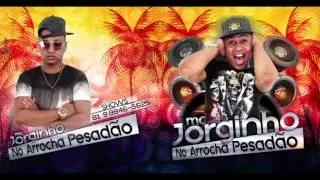 MC JORGINHO - NO ARROCHA PESADÃO - CD VERÃO 2017