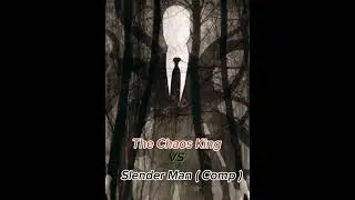 Chaos King ( Marvel Comics ) Vs Slender Man ( Mega-Composite ) 