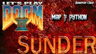 DOOM 2 [SUNDER] - Map 1, Python | Let's Play 