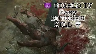 Diablo 4 - easy Butcher kill