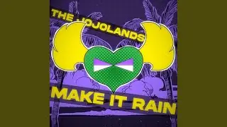 The JOJOLANDS OP: Make It Rain