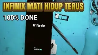 Penyakit hp infinix mati hidup terus/ini solusinya di jamin nyala lagi 100%