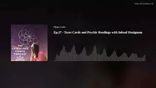 Ep.27 - Tarot Cards and Psychic Readings with Inbaal Honigman