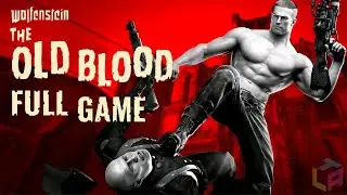 Wolfenstein The Old Blood - FULL GAME (Walkthrough) - GAMEPLAY