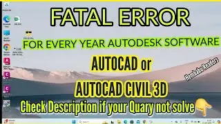 Autocad FATAL ERROR UNEXPECTEDLY 