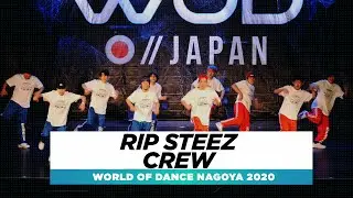RIP STEEZ CREW | 2nd Place Team Division | World of Dance Nagoya 2020 | 