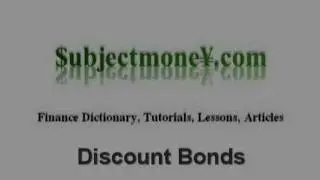 Discount Bonds - What is the definition? - Finance Dictionary