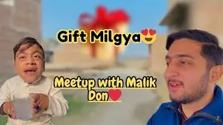 Malik Don Sy Meetup ♥️ Gussa Hogaya 😂 || Gift Kis Ny Diya? 🤭