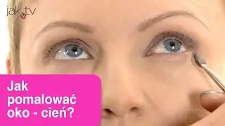 Jak pomalować oko - cień? | wwwjaktv