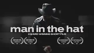 Man in the Hat (Award-Winning Short Film)