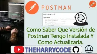 Curso de Postman | Como Saber Que Versión de Postman Tengo Instalada Y Como Actualizarla.
