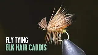 Tying the Elk Hair Caddis