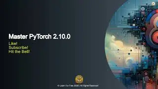 Master PyTorch 2.10.0 | 04A