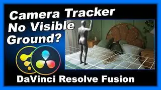 DaVinci Resolve Fusion: Camera Tracking With No Visible Ground Plane