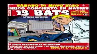 Anuncio concierto de 13 Bats el 14 de mayo en Gruta 77 (Madrid)