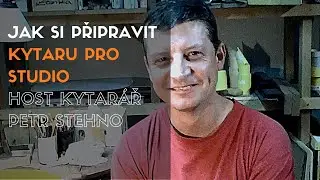 Jak si připravit kytaru pro studio? - Rozhovor Petr Stehno - @oTomanStudio.cz