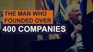 How Richard Branson founded over 400 Companies