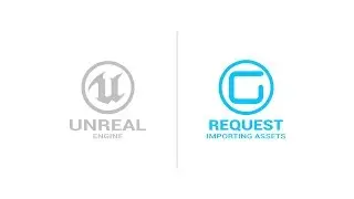 Importing Assets - Request 1 - Unreal Engine 4
