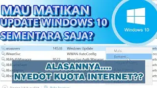 TUTORIAL DAN ALASANNYA MENONAKTIFKAN SEMENTARA UPDATE WINDOWS 10