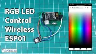 How to Control RGB LED Wirelessly using ESP8266 ESP01