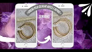 COMO EDITAR FOTO DE SEMIJOIA E JOIA PELO CELULAR