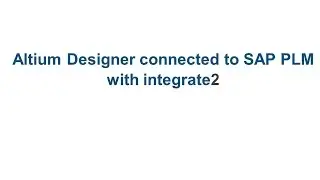 SAP PLM - Altium Designer (ALD) Integration
