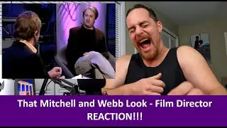 American Reacts to That Mitchell and Webb Look - Film Director REACTION