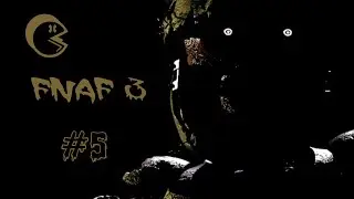 Fnaf 3. #5. Концовочка
