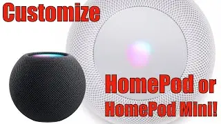 Customize Your HomePod!
