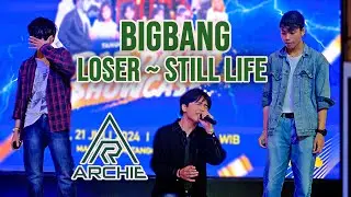 BIGBANG - 'LOSER' & '봄여름가을겨울 (Still Life)' | Live Sing Cover by Archie Indonesia
