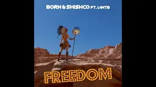 Born & Shishco feat. iamtb - Freedom