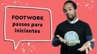 Aprenda os passos do FOOTWORK - por MARCO DA FAVELA
