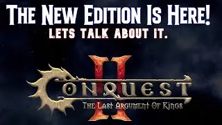 A New Edition of Conquest: Last Argument of Kings!