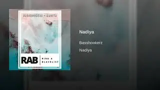 Basshookerz - Nadiya (Original Mix)