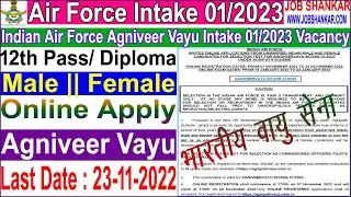 Indian Air Force Agniveer Vayu Intake 01/2023 Online Form || Indian Air Force || Ministry of Defence