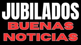 JUBILADOS ANSES, BUENAS NOTICIAS