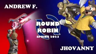 Andrew F vs Jhovanny (Spring 2023 Round Robin)