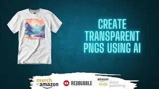 Dominate Merch By Amazon Using AI-Created Transparent PNGs