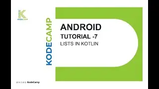 7. Lists in Kotlin - KodeCamp 1.0 Training Session